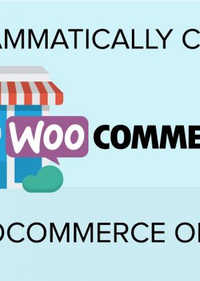 Featured Image For Programmatically Create A WooCommerce Order